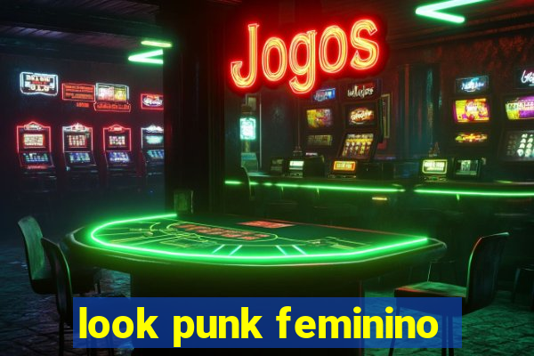 look punk feminino